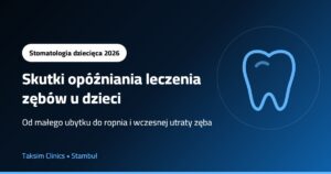 skutki opóźniania leczenia zębów u dzieci